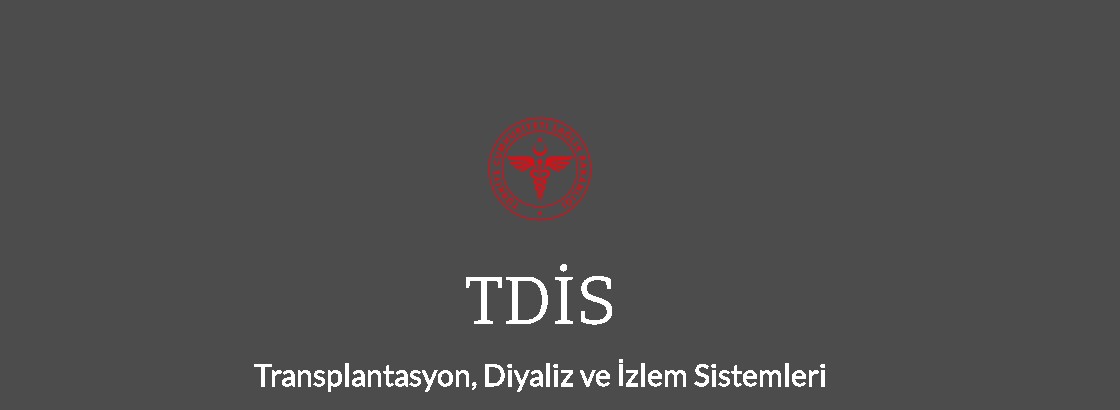 tdis-nedir Transplantasyon, Diyaliz ve İzlem Sistemleri : Tdis Nedir?